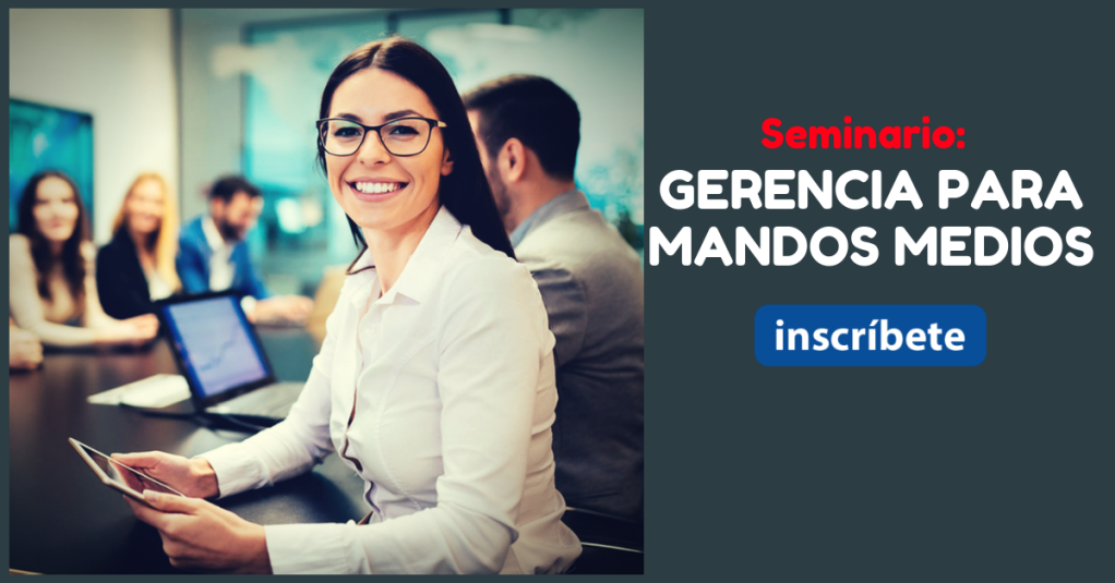 Seminario: Herramientas gerenciales para mandos&nbsp;medios