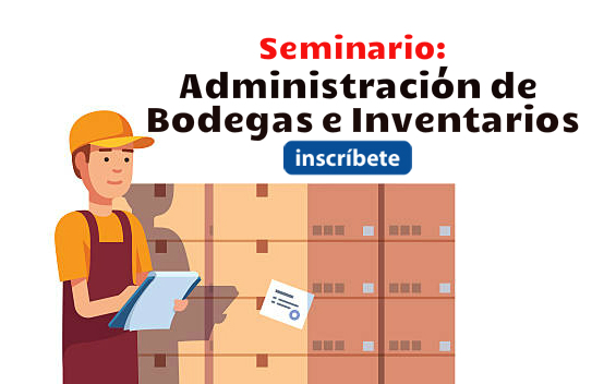 Seminario: Administración de Bodegas e&nbsp;Inventarios